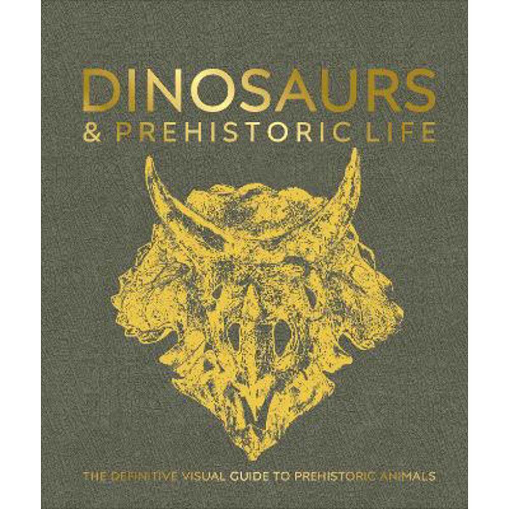 Dinosaurs and Prehistoric Life: The Definitive Visual Guide to Prehistoric Animals (Hardback) - DK
